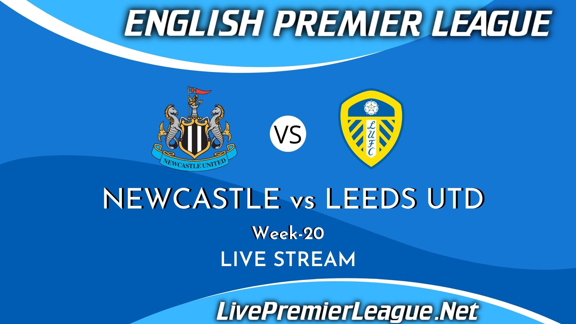 Newcastle United Vs Leeds United Live Stream 2021 | Week 20